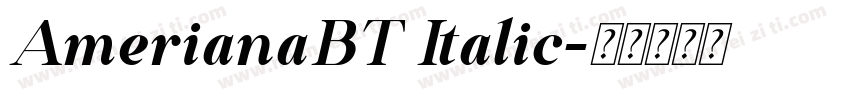 AmerianaBT Italic字体转换